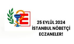 İstanbul en yakın nöbetçi eczane 25 Eylül 2024! Beylikdüzü, Kağıthane, Küçükçekmece yakınlarında nöbetçi eczane nerede?