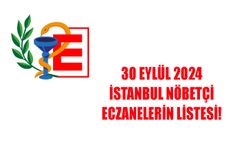 Esenyurt, Esenler, Kadıköy yakınında hangi eczaneler nöbetçi? İstanbul en yakın nöbetçi eczaneler 30 Eylül 2024!