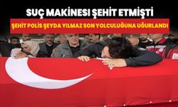 Şehit Polis Şeyda Yılmaz son yolculuğuna uğurlandı