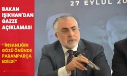 Bakan Işıkhan'dan Gazze açıklaması: İnsanlığın gözü önünde paramparça edildi