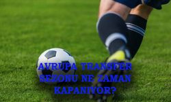 SÜPER LİG TRANSFER SEZONU 2024 – 2025! Avrupa'da transfer sezonu ne zaman kapanıyor 2024?