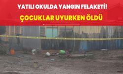 Yatılı okulda yangın felaketi: Çocuklar uyurken öldü