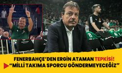 Fenerbahçe'den Ergin Ataman tepkisi! Basketbol Milli Takımı'na sporcu gönderilmeyecek