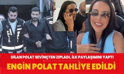 Engin Polat tahliye edildi! Dilan Polat'tan karar sonrası ilk paylaşım