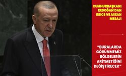 Cumhurbaşkanı Erdoğan'dan BRICS ve ASEAN mesajı: Buralarda görünmemiz, bölgelerin aritmetiğini de değiştirecek