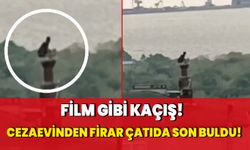 Cezaevinden firar çatıda son buldu!