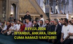 6 EYLÜL 2024 CUMA NAMAZI SAATLERİ! İstanbul, Ankara, İzmir’de cuma namazı saat kaçta kılınacak?