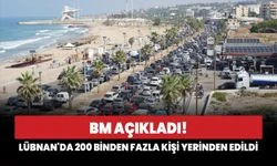 BM: Lübnan'da 200 binden fazla kişi ülke içinde yerinden edildi