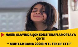 Narin Güran olayında, şok edici gerçekler ortaya çıktı! "200 bin TL teklif etti"