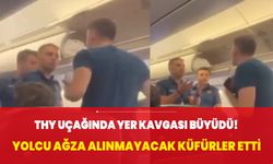 THY uçağında yer kavgası büyüdü! Yolcu ağza alınmayacak küfürler etti