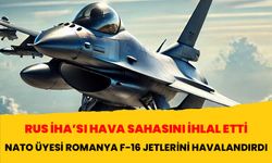 Romanya, Rus İHA'sının hava sahasına girmesi üzerine F-16 jetlerini havalandırdı