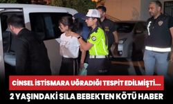 Tekirdağ'da cinsel istismara uğrayan 2 yaşındaki Sıla bebekten kötü haber!