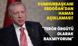 Cumhurbaşkanı Erdoğan'dan Hamas açıklaması! "Terör örgütü olarak bakmıyorum"