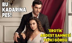 Bu kadarına da pes! 'Erotik' abdest sahnesi tepki gördü