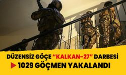 Düzensiz göçe “Kalkan-27” darbesi: 1029 göçmen yakalandı