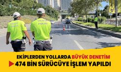 Yollarda büyük denetim: 474 bin sürücüye işlem yapıldı