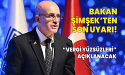 Bakan Şimşek duyurdu! "Vergi yüzsüzleri" açıklanacak