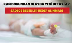 Yenidoğan çetesi sadece bebekleri hedef almamış