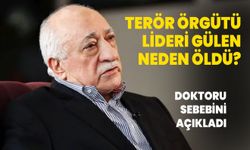 Teröristbaşı Gülen'in ölüm nedeni belli oldu!