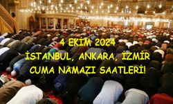 4 EKİM 2024 CUMA NAMAZI SAATLERİ! İstanbul’da Ankara’da İzmir’de cuma namazı saat kaçta kılınacak?