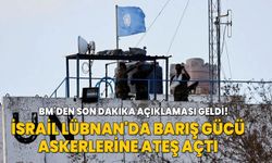 İsrail Lübnan'da barış gücü askerlerine ateş açtı