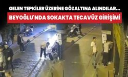 Beyoğlu'nda sokak ortasında tecavüz girişimi! Önce serbest bırakıldılar tepkiler sonrası gözaltına alındılar