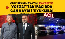 Yozgat’ta facia! Can kaybı 3’e çıktı