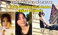 Vahşi cinayette yeni detaylar: Katil surdaki gizli odada 4 saat geçirdi