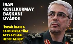 İran Genelkurmay Başkanı uyardı! "İsrail İran'a saldırırsa tüm altyapıları hedef alınır"