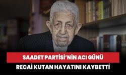 Saadet Partisi Kurucu Genel Başkanı Recai Kutan hayatını kaybetti