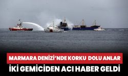 Marmara Denizi'nde kuru yük gemisinde yangın: 2 gemici hayatını kaybetti