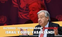 İsrail, Guterres'in ülkeye girişini yasakladı