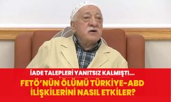 FETÖ elebaşı Gülen’in ölümü Türkiye-ABD ilişkilerini nasıl etkiler?