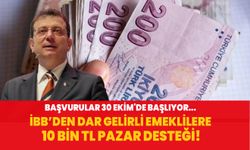 Başvurular 30 Ekim'de başlıyor... İBB’den dar gelirli emeklilere 10 bin TL pazar desteği!