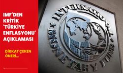 Dikkat çeken öneri... IMF'den kritik 'Türkiye enflasyonu' açıklaması