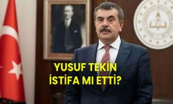 Yusuf Tekin İstifa mı etti? Milli Eğitim Bakanı Yusuf Tekin neden istifa etti?