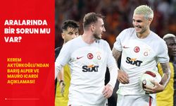 Kerem Aktürkoğlu'ndan Icardi ve Barış Alper açıklaması! Aralarında bir sorun mu var?