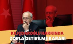 Mahkemeden Kemal Kılıçdaroğlu için zorla getirme kararı