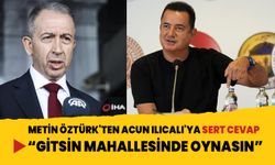 Galatasaray İkinci Başkanı Metin Öztürk'ten Acun Ilıcalı'ya sert cevap: Gitsin mahallesinde oynamaya devam etsin