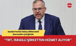 Saadet Partili Necmettin Çalışkan'dan, TBMM'de TRT tepkisi