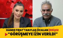 Hande Fırat'tan flaş "Abdullah Öcalan" iddiası: Görüşmeye izin verildi