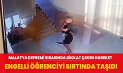 Deprem sırasında engelli öğrencisini sırtında okuldan dışarı taşıdı!