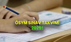 ÖSYM sınav takvimi 2025! YKS, KPSS, MSÜ, ALES, YDS 2025 sınavları ne zaman?