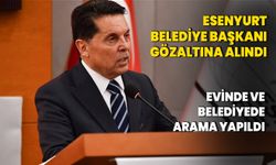 Esenyurt Belediye Başkanı Ahmet Özer gözaltına alındı