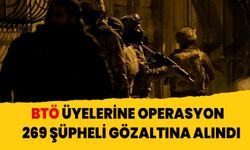 Bölücü terör örgütü üyelerine operasyon: 269 şüpheli gözaltına alındı