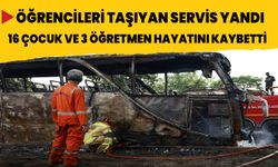 Anaokulu öğrencilerini taşıyan servis yandı! 16 çocuk ve 3 öğretmen hayatını kaybetti