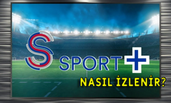 S Sport Plus nasıl izlenir? S Sport Plus Üyelik!