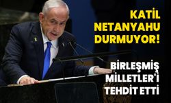 Katil Netanyahu durmuyor! Birleşmiş Milletler'i tehdit etti