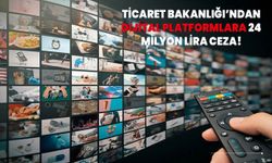 Ticaret Bakanlığı'ndan, dijital platformlara 24 milyon lira ceza!