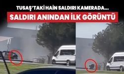 TUSAŞ'a yönelik terör saldırısının patlama anı kameraya yansıdı